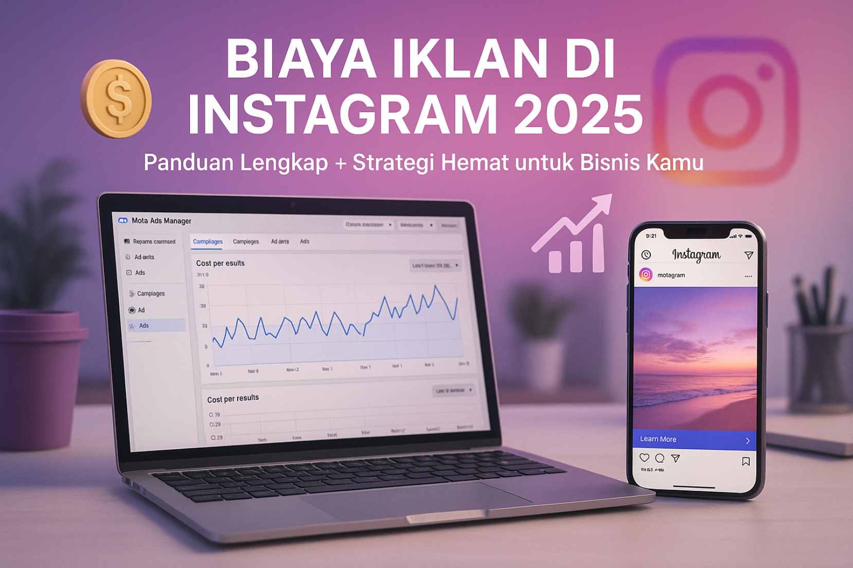 Biaya Iklan di Instagram: Panduan Lengkap, dan Tips Hemat untuk Bisnis Kamu