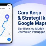 Iklan Google Maps_ Panduan Lengkap untuk Bikin Bisnis Kamu Makin Mudah Ditemukan